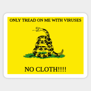 Only Tread On Me With Viruses, No Cloth!!!! Sticker